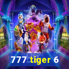 777 tiger 6